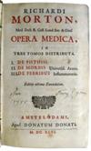 MORTON, RICHARD. Opera medica.  1696